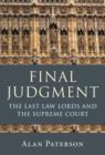 Final Judgment : The Last Law Lords and the Supreme Court - eBook