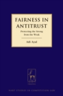 Fairness in Antitrust : Protecting the Strong from the Weak - eBook