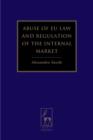 Abuse of EU Law and Regulation of the Internal Market - eBook