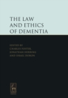 The Law and Ethics of Dementia - eBook