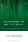 International Law and Child Soldiers - eBook