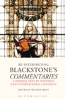 Re-Interpreting Blackstone's Commentaries : A Seminal Text in National and International Contexts - eBook