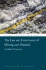 The Law and Governance of Mining and Minerals : A Global Perspective - eBook