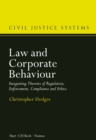 Law and Corporate Behaviour : Integrating Theories of Regulation, Enforcement, Compliance and Ethics - eBook