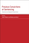 Previous Convictions at Sentencing : Theoretical and Applied Perspectives - eBook
