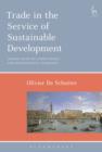 Trade in the Service of Sustainable Development : Linking Trade to Labour Rights and Environmental Standards - eBook