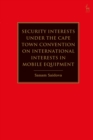Security Interests under the Cape Town Convention on International Interests in Mobile Equipment - eBook