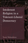 Intolerant Religion in a Tolerant-Liberal Democracy - eBook