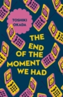 The End of the Moment We Had - Book
