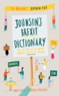 Johnson's Brexit Dictionary : Or an A to Z of What Brexit Really Means - eBook