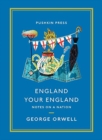 England Your England : Notes on a Nation - Book