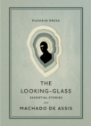 The Looking-Glass : Essential Stories - eBook