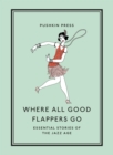 Where All Good Flappers Go : Essential Stories of the Jazz Age - eBook