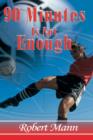 90 Minutes Is Not Enough - eBook