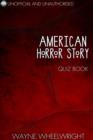 American Horror Story - Murder House Quiz Book : Season One - eBook