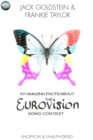 101 Amazing Facts About The Eurovision Song Contest - eBook