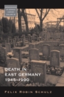 Death in East Germany, 1945-1990 - eBook