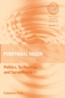 Peripheral Vision : Politics, Technology, and Surveillance - eBook