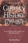 German History 1789-1871 : From the Holy Roman Empire to the Bismarckian Reich - eBook