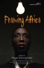 Framing Africa : Portrayals of a Continent in Contemporary Mainstream Cinema - eBook