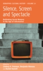 Silence, Screen, and Spectacle : Rethinking Social Memory in the Age of Information - eBook