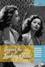 Beyond the Looking Glass : Narcissism and Female Stardom in Studio-Era Hollywood - eBook