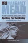 And Keep Your Powder Dry : An Anthropologist Looks at America - eBook