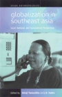 Globalization in Southeast Asia : Local, National, and Transnational Perspectives - eBook