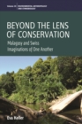 Beyond the Lens of Conservation : Malagasy and Swiss Imaginations of One Another - eBook