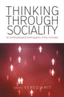 Thinking Through Sociality : An Anthropological Interrogation of Key Concepts - eBook