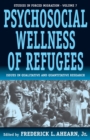 The Psychosocial Wellness of Refugees : Issues in Qualitative and Quantitative Research - eBook