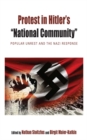 Protest in Hitler's “National Community” : Popular Unrest and the Nazi Response - eBook