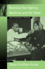 Reproductive Agency, Medicine and the State : Cultural Transformations in Childbearing - eBook