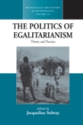 The Politics of Egalitarianism : Theory and Practice - eBook