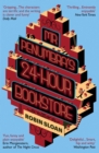 Mr Penumbra's 24-hour Bookstore - eBook