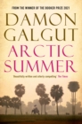 Arctic Summer : Author of the 2021 Booker Prize-winning novel THE PROMISE - Book