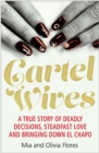 Cartel Wives : How an Extraordinary Family Brought Down El Chapo and the Sinaloa Drug Cartel - Book