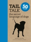 Tail Talk : The Secret Language of Dogs - Book