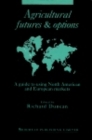 Agricultural Futures and Options : A Guide to Using North American and European Markets - eBook