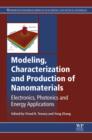 Modeling, Characterization and Production of Nanomaterials : Electronics, Photonics and Energy Applications - eBook