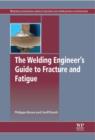 The Welding Engineer's Guide to Fracture and Fatigue - eBook