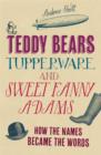 Teddy Bears, Tupperware and Sweet Fanny Adams : How the names became the words - eBook