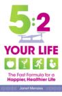 Five Two For a New You : The Fast Formula for a Happier, Healthier Life - eBook