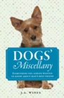 Dogs' Miscellany : Everything You Always Wanted to Know About Man's Best Friend - eBook