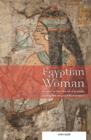 Egyptian Woman : A year in the life of a woman during the reign of Ramesses II - eBook