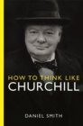 How to Think Like Churchill - eBook
