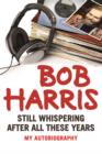 Still Whispering After All These Years : My Autobiography - eBook