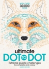 Ultimate Dot to Dot : Extreme Puzzle Challenges to Complete and Colour - Book