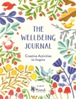 The Wellbeing Journal : Creative Activities to Inspire - Book