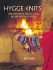 Hygge Knits : Nordic and Fair Isle sweaters, scarves, hats, and more to keep you cozy - eBook